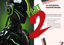 Exercise 26: Futuristic Fashion Design — garments inspired by tech, society, innovation
